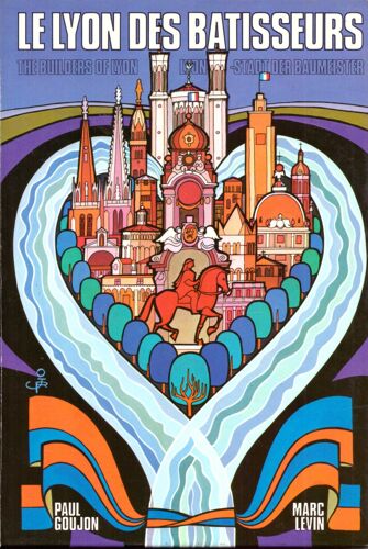Le Lyon Des Bâtisseurs (The Builders Of Lyon - Lyon Stadt Baumeister)