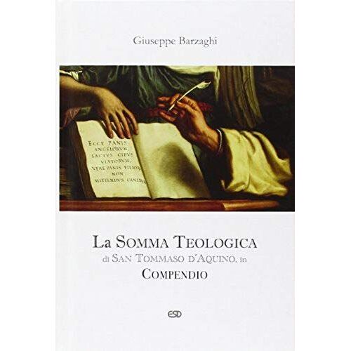 La Somma Teologica Di San Tommaso D'aquino. In Compendio