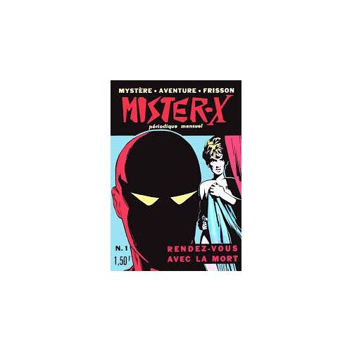 Mister X N°1 : Rendez Vous Avec La Mort - Publications Illustrées - Publication Mensuelle - Mai 1965