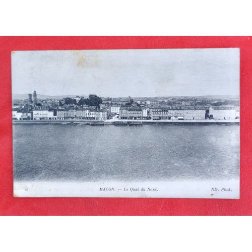 Carte Postale Ancienne Mâcon- Le Quai Du Nord. Photo Neurdein Et Cie, Paris Dans Les Années 1920