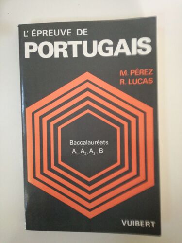 L'épreuve De Portugais - Baccalauréats A1, A2, A3, B