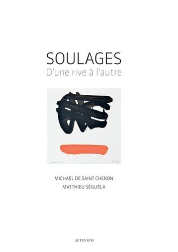 Soulages - D'une Rive À L'autre
