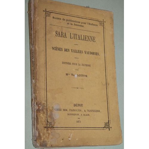 Sara L'italienne - Scènes Des Vallées Vaudoises. Histoire Pour La Jeunesse