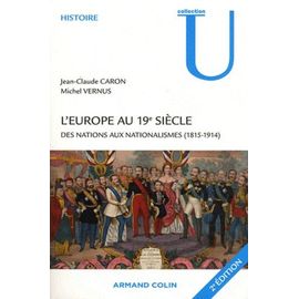 L'europe Au 19e Siècle - Des Nations Aux Nationalismes (1815-1914)