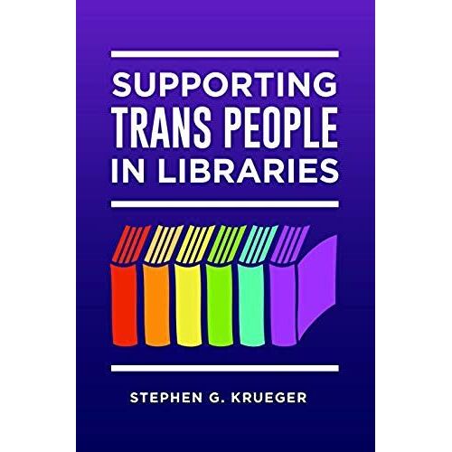 Supporting Trans People In Libraries