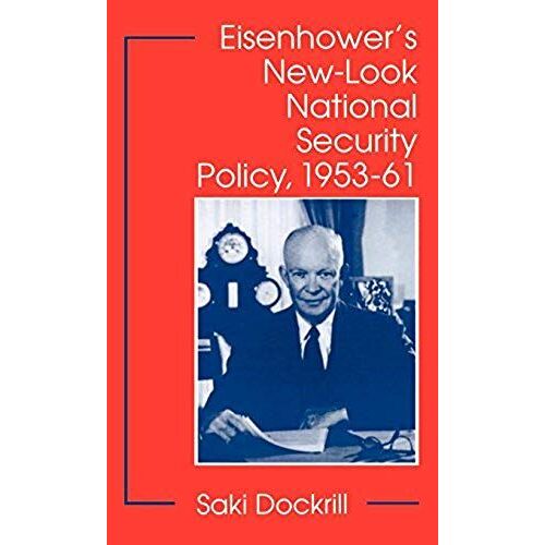 Eisenhower's New-Look National Security Policy, 1953-61