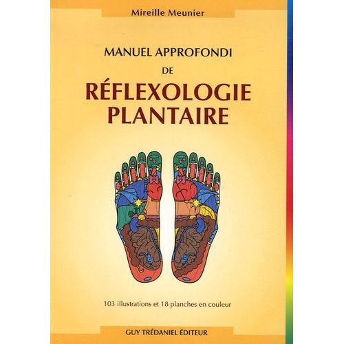 Réflexologie Plantaire - Manuel Approfondi
