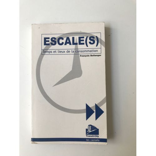 Escale(S) - Temps Et Lieux De La Consommation
