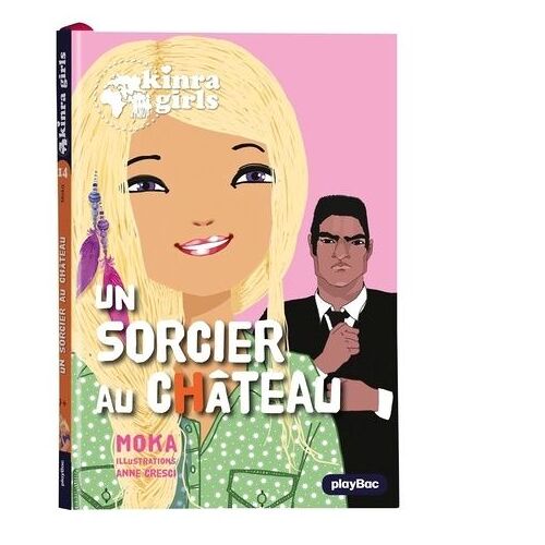 Kinra Girls - Tome 14 - Un Sorcier Au Château