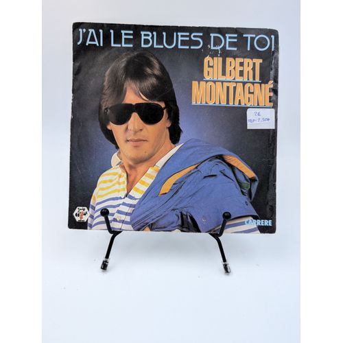 Vinyle 45 Tours Gilbert Montagné : J'ai Le Blues De Toi En Fourreau