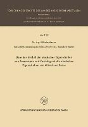 Über Den Einfluß Der Elastischen Eigenschaften Von Zementstein Und Zuschlag Auf Die Elastischen Eigenschaften Von Mörtel Und Beton
