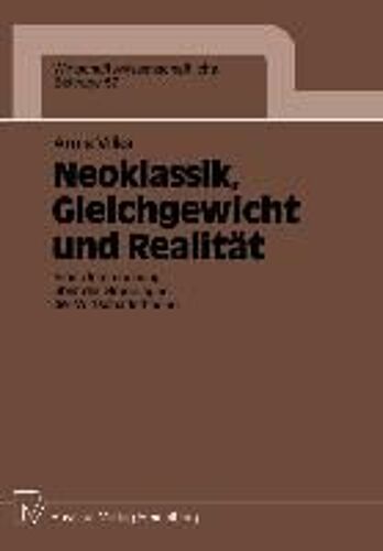 Neoklassik, Gleichgewicht Und Realität