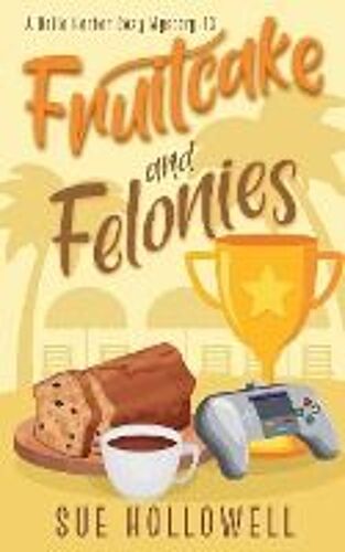 Fruitcake And Felonies