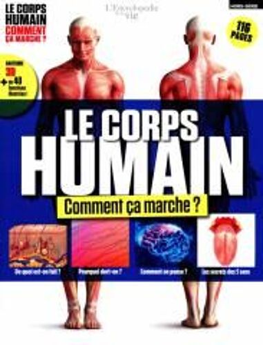 L'encyclopedie De La Vie 3 H Le Corps Humain Comment Ca Marche
