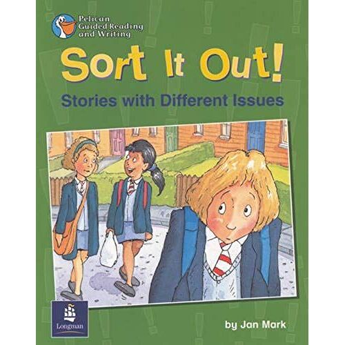 Sort It Out! Stories With Different Issues Year 4 Reader 16 (Pelican Guided Reading & Writing)