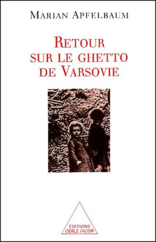 Warsaw Ghetto Revisited / Retour Sur Le Ghetto De Varsovie