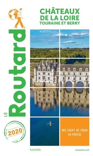 Châteaux De La Loire - Touraine Et Berry - Guide Du Routard 2020