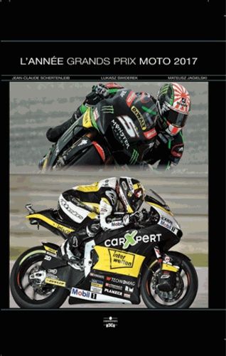 L'année Grands Prix Moto - Edition 2017