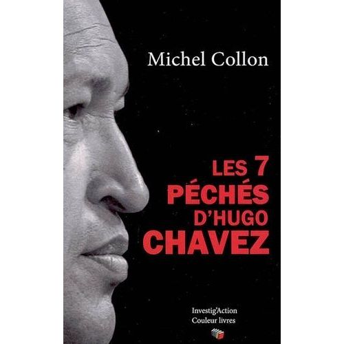Les 7 Péchés D'hugo Chavez