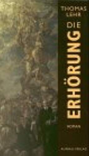 Die Erhorung: Roman (German Edition)