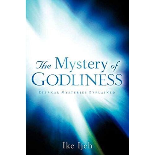 The Mystery Of Godliness