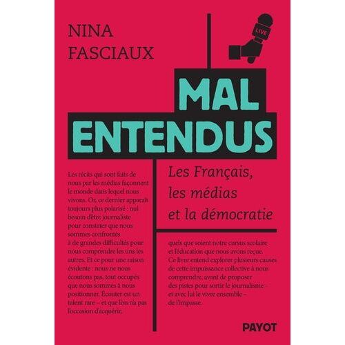 Mal Entendus - Les Français, Les Médias Et La Démocratie