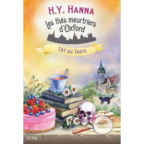 Les Thés Meurtriers D'oxford - Tome 5 - Tôt Ou Tarte