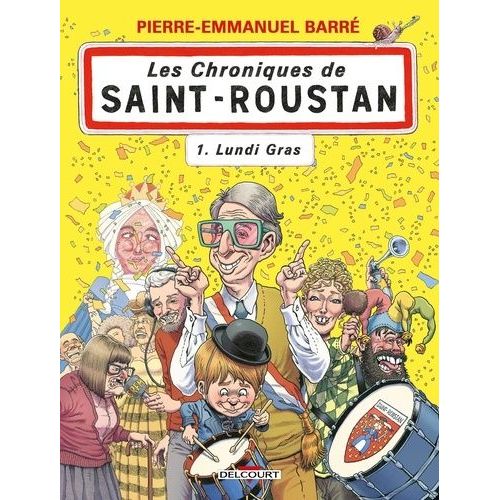 Les Chroniques De Saint-Roustan - Tome 1 - Lundi Gras