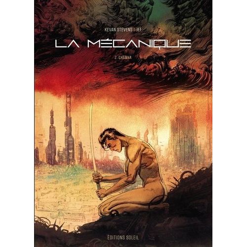 La Mécanique - Tome 2 - Chamka