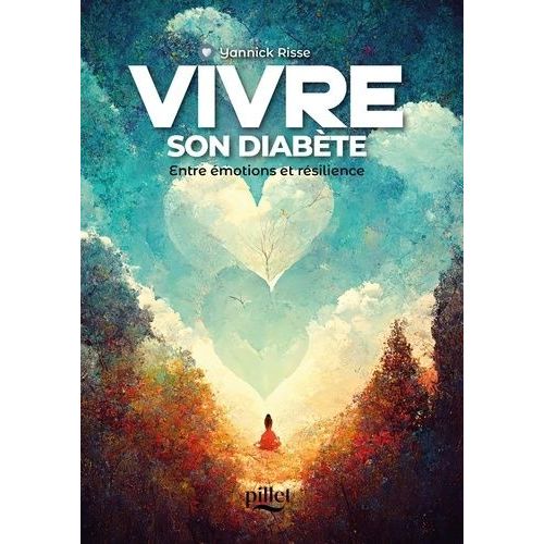 Vivre Son Diabète - Entre Émotions Et Résilience