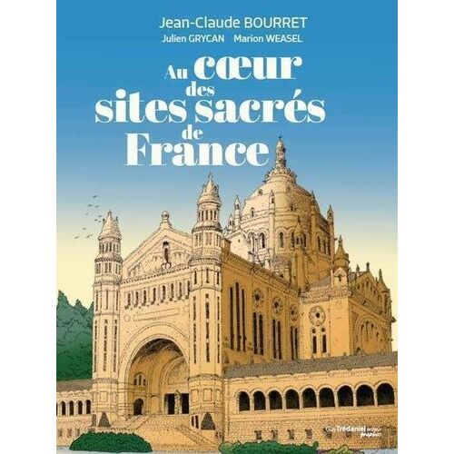 Au Coeur Des Sites Sacrés De France