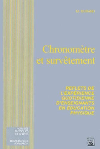 Chronomètre Et Survêtement - Reflets De L'expérience Quotidienne D'enseignants En Éducation Physique