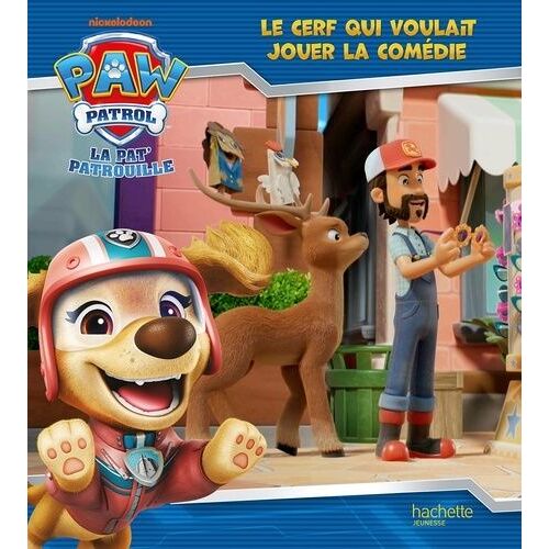 Paw Patrol La Pat' Patrouille - Le Cerf Qui Voulait Jouer La Comédie
