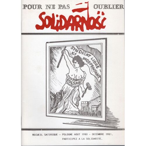 Pour Ne Pas Oublier Solidarnosc 0