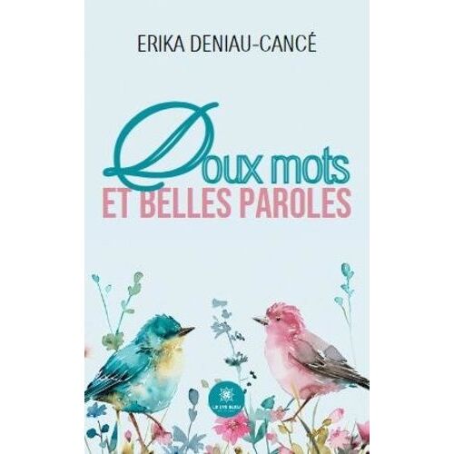 Doux Mots Et Belles Paroles