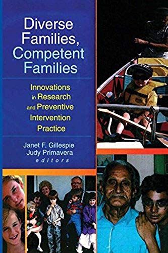 Diverse Families, Competent Families: Innovations In Research And Preventive Intervention Practice: Innovations In Research And Preventive Practice