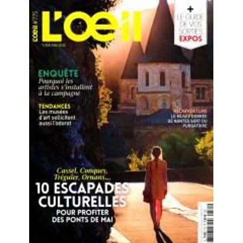 L'oeil 775 Cassel , Conques , Treguier , Ornans ... 10 Escapades Culturelles