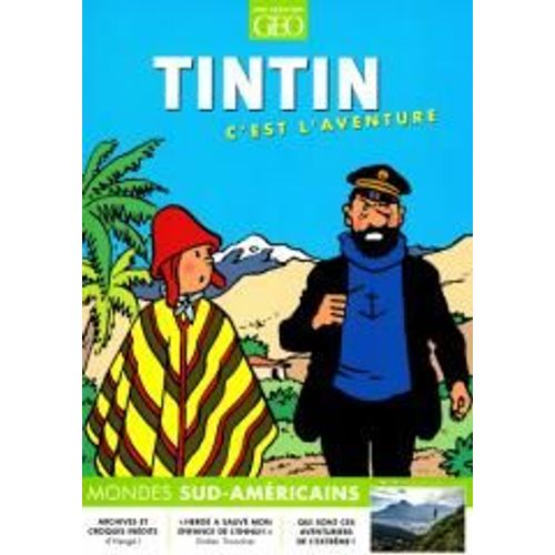 Revue Geo Tintin C'est L'aventure 19 Mondes Sud-Americains