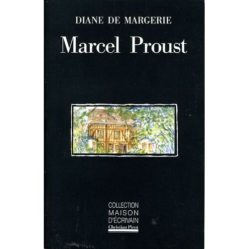 "Marcel Proust", Diane De Margerie, Pirot, 1992