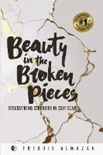 Beauty In The Broken Pieces