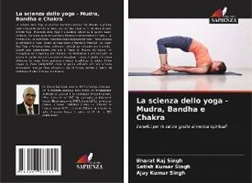 La Scienza Dello Yoga - Mudra, Bandha E Chakra
