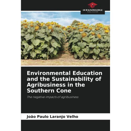 Environmental Education And The Sustainability Of Agribusiness In The Southern Cone