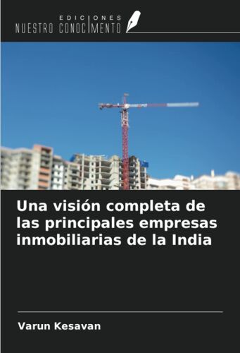 Una Visión Completa De Las Principales Empresas Inmobiliarias De La India