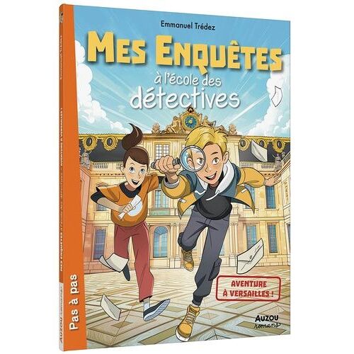 Mes Enquêtes À L'école Des Détectives - Tome 9 - Aventure À Versailles !