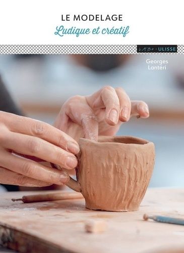 Le Modelage Ludique Et Créatif