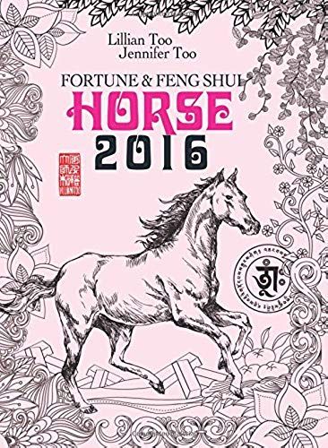 Lillian Too & Jennifer Too Fortune & Feng Shui 2016 Horse