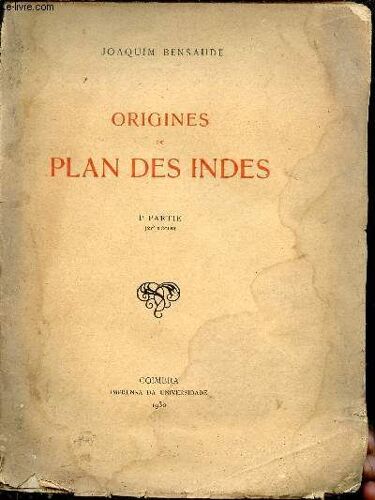 Origines Du Plan Des Indes - 1e Partie (Xve Siècle) + Envoi De L Auteur.