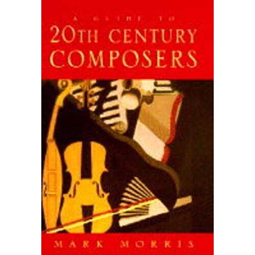 Guide To Twentieth Century Composers