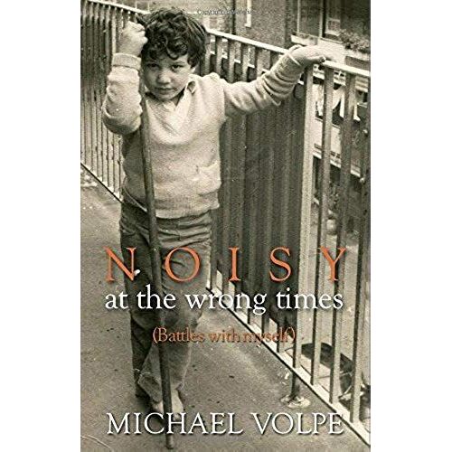 Volpe, M: Noisy At The Wrong Times