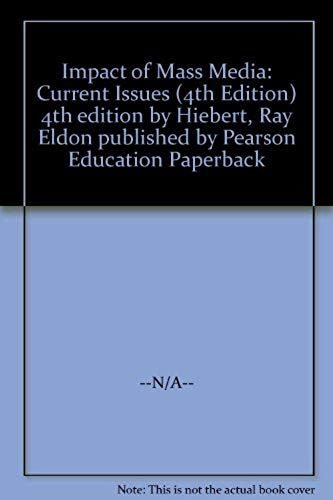 Impact Of Mass Media: Current Issues (4th Edition)